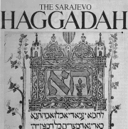 Sarajevska Hagada - donesena u Bosnu nakon progona Jevreja iz Spanije